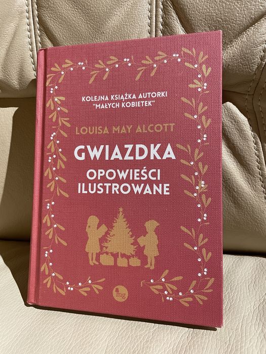Gwiazdka - opowieści ilustrowane, Louisa May Alcott książka dla dzieci
