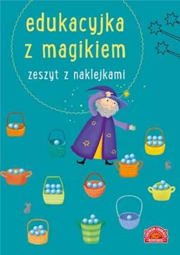 Edukacyjka z magikiem Zeszyt z naklejkami - praca zbiorowa