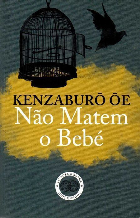 Livro - Não Matem o Bebé - Kenzaburo Oe