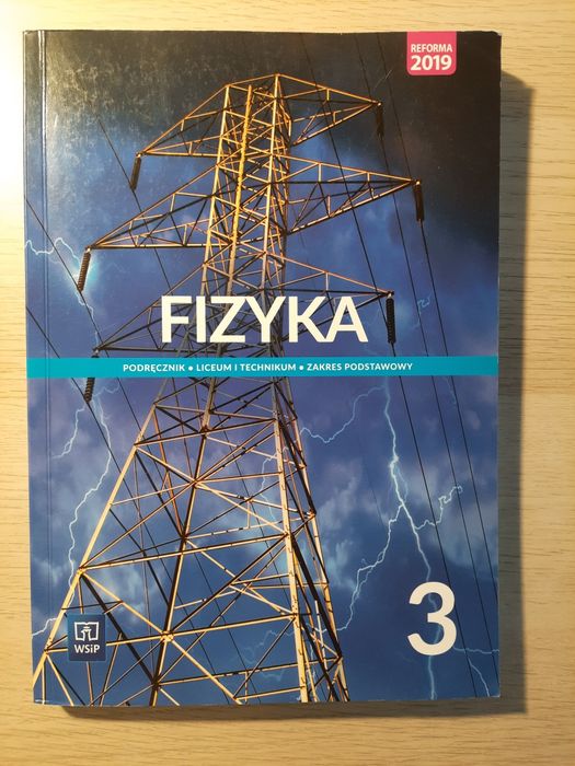 Podręcznik Fizyka, klasa 3 liceum,  zakres podstawowy, WSiP