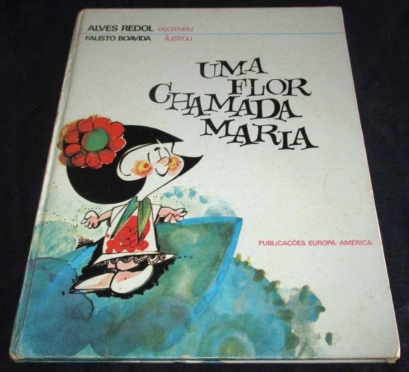 Livro Uma Flor Chamada Maria Alves Redol 1ª edição 1969