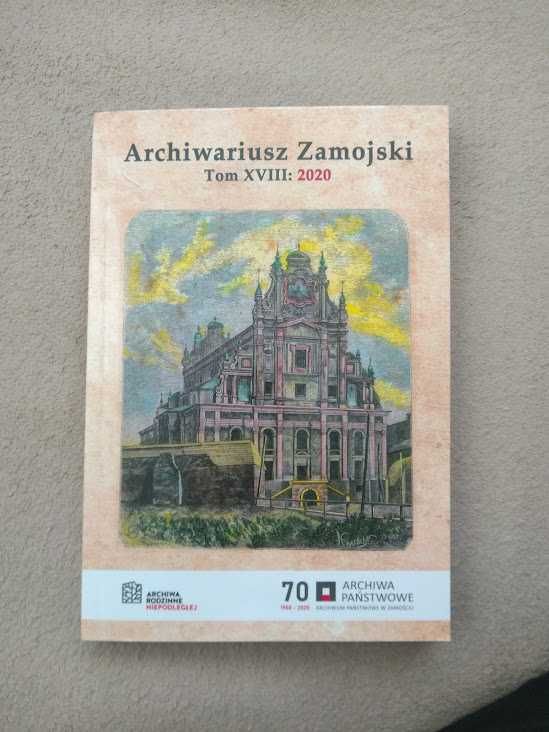 Archiwariusz Zamojski Tom XVIII 2020 historia Zamość