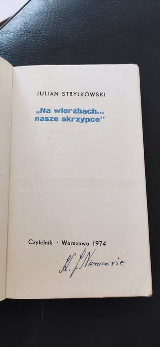 "Na wierzbach nasze skrzypce" Julian Stryjkowski