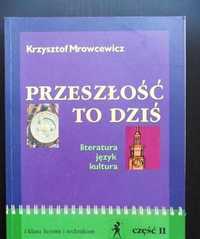 Przeszłość to dziś - Mrowcewicz K. część II