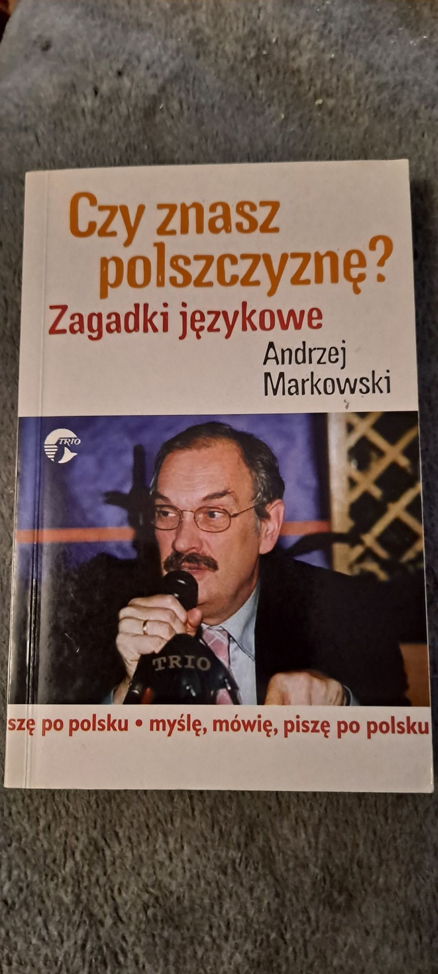 Czy znasz polszczyznę? Markowski.