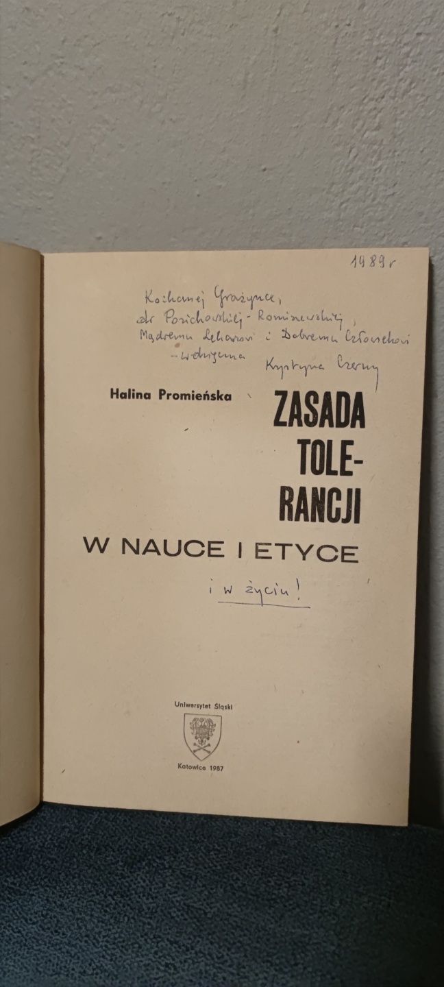 Promieńska Halina Zasada tolerancji w nauce i etyce. Uniwersytet Śląsk