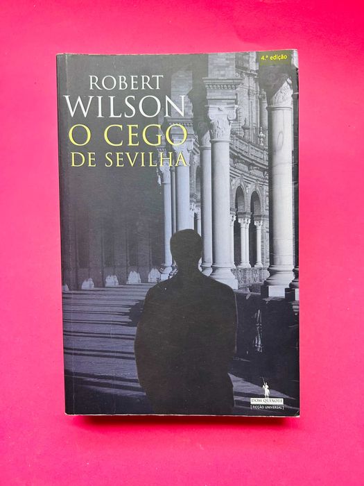 O Cego de Sevilha - Robert Wilson
