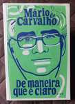 De Maneira que é Claro... - Mário de Carvalho