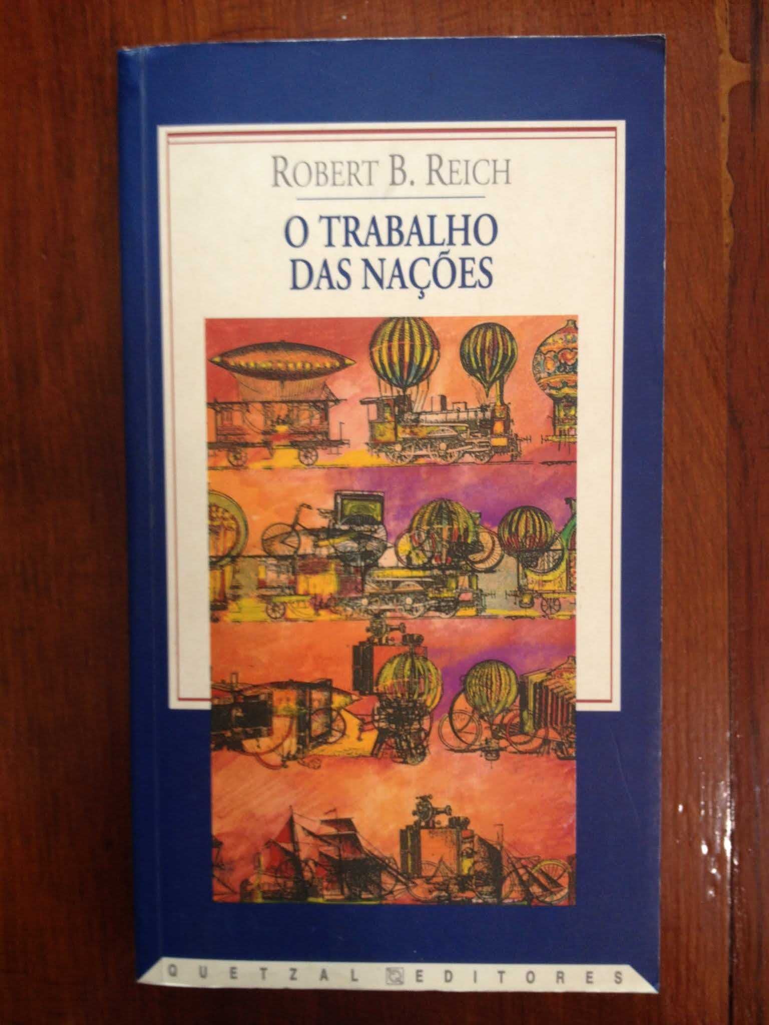 Robert B. Reich - O trabalho das nações