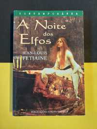 Jean-Louis Fetjaine - A noite dos elfos