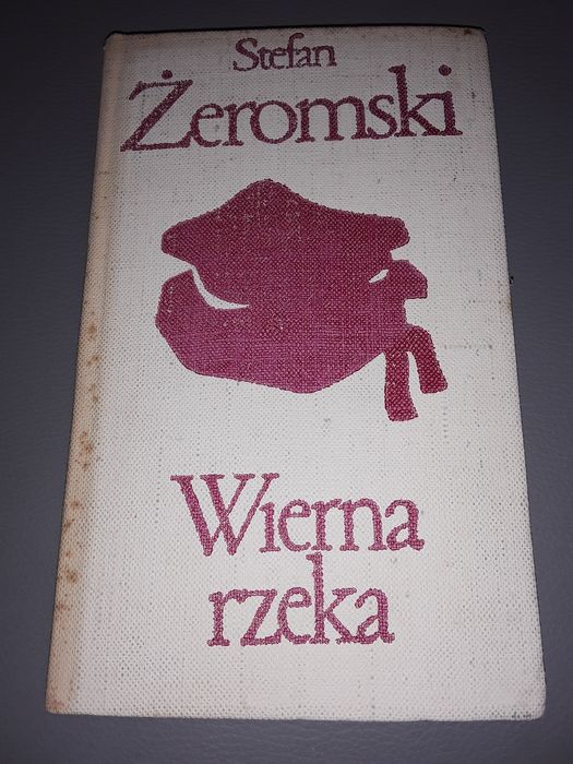 Wierna rzeka klechda domowa Stefan Żeromski