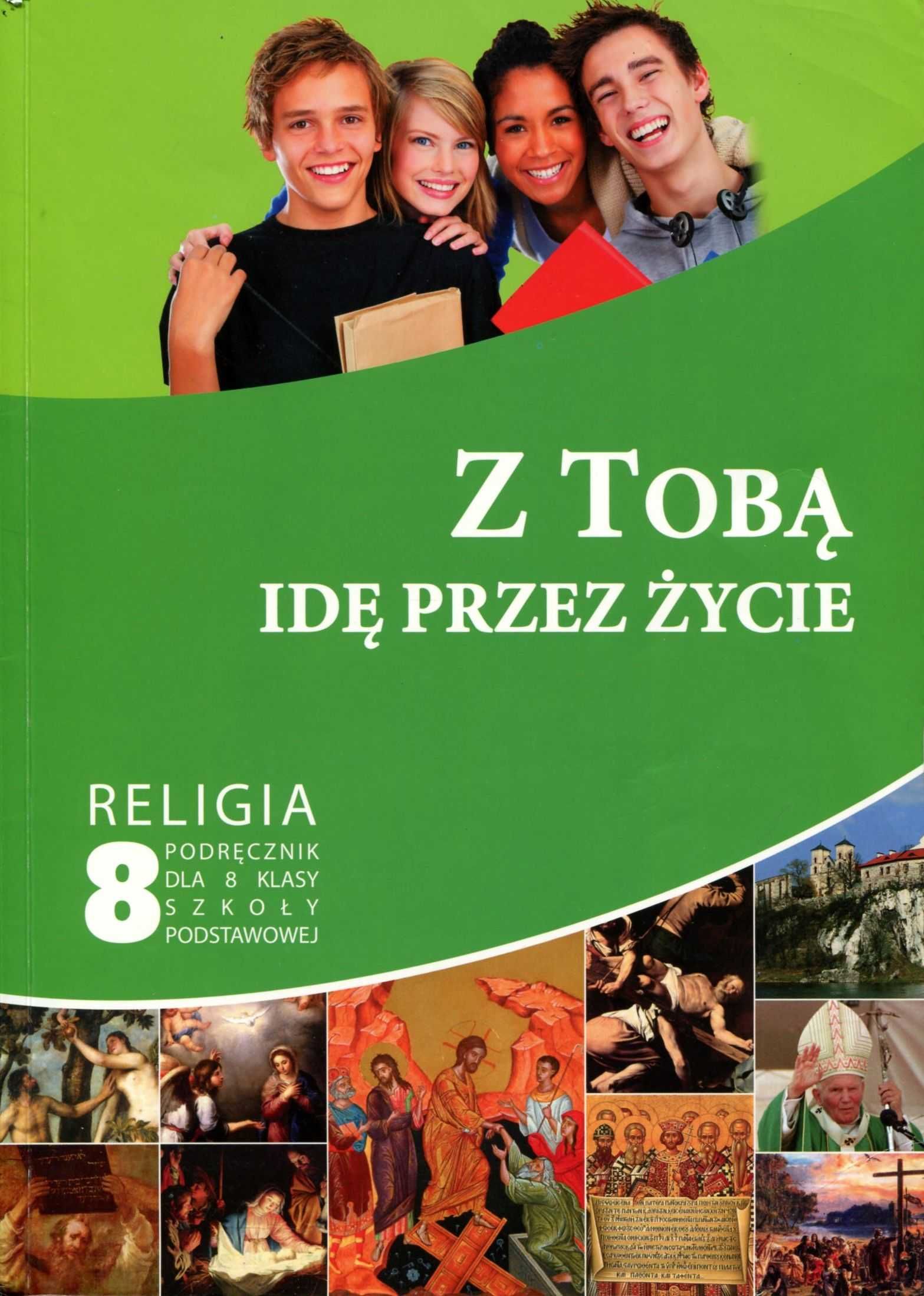 Z Tobą idę przez życie. Podręcznik do religii klasa 8