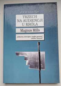 "Trzech na audiencji u króla" Magnus Mills