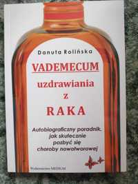 Vademecum uzdrawiania z raka - Danuta Rolińska