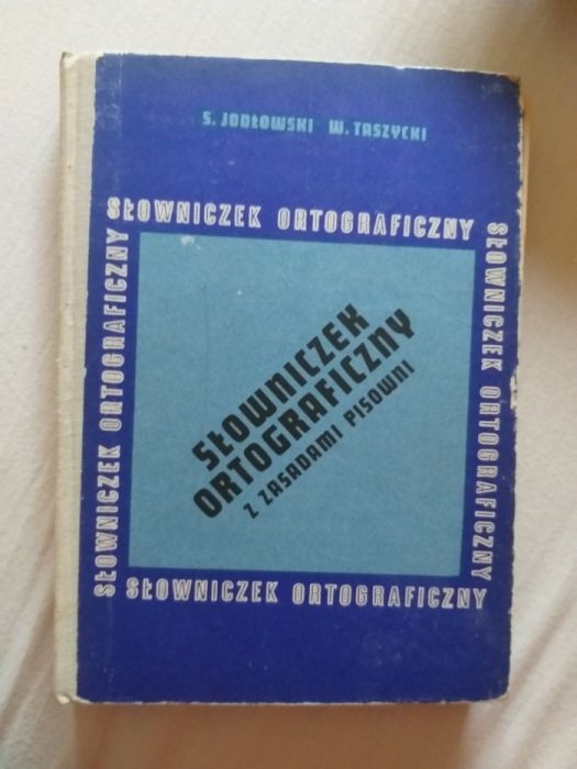 Słowniczek Ortograficzny z zasadami pisowni Jodłowski Taszycki