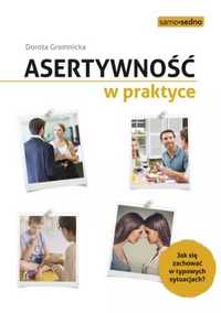 Asertywność w praktyce - Dorota Gromnicka