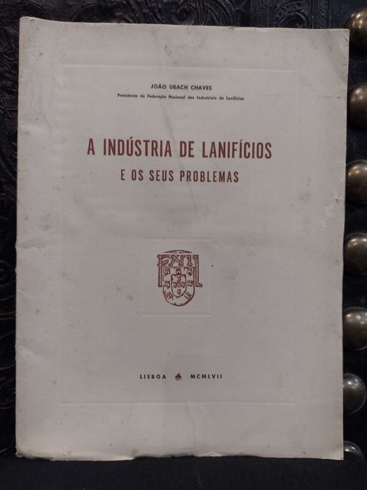 A Industria de Lanifícios e os seus problemas 1957 João Ubach Chaves