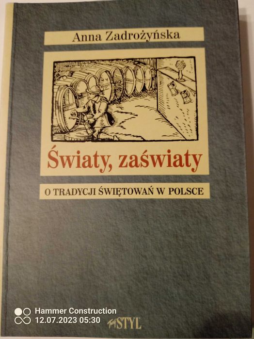 Światy,zaświaty-o tradycjach świętowań w Polsce,Anna Zadrożyńska 2000