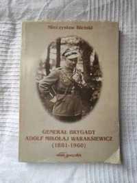 Mieczysaw Bielski - Generał Brygady Adolf Mikołaj Waraksiewicz