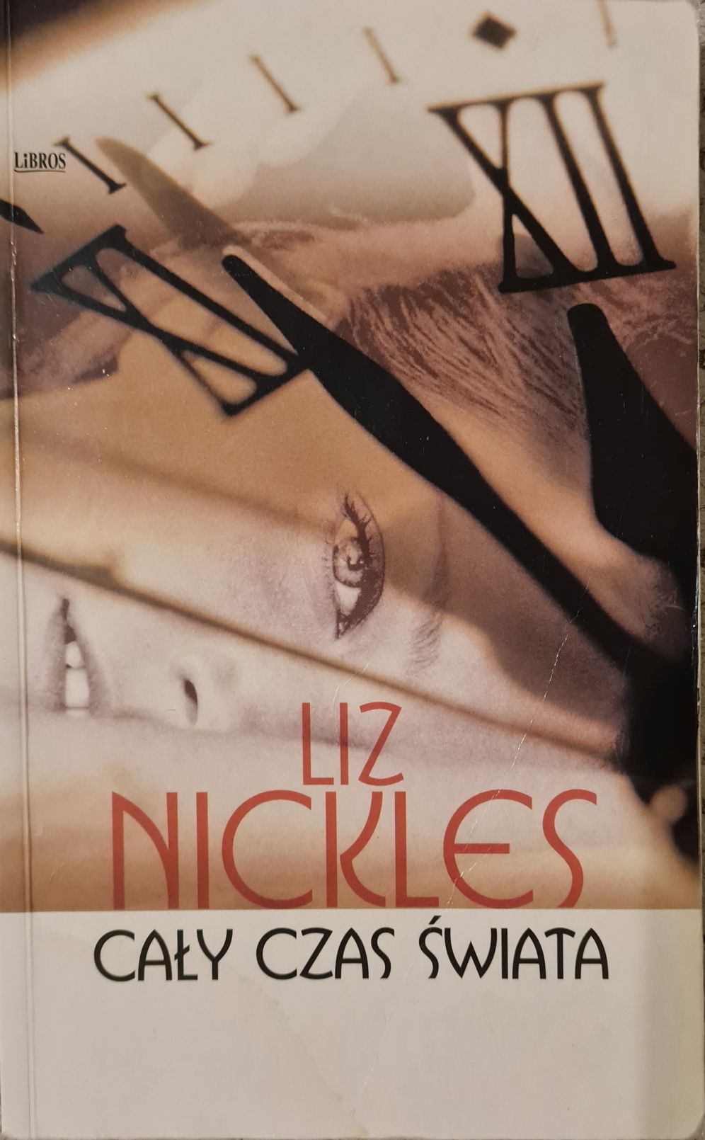 Książka ,,Cały czas świata" Liz Nickles
