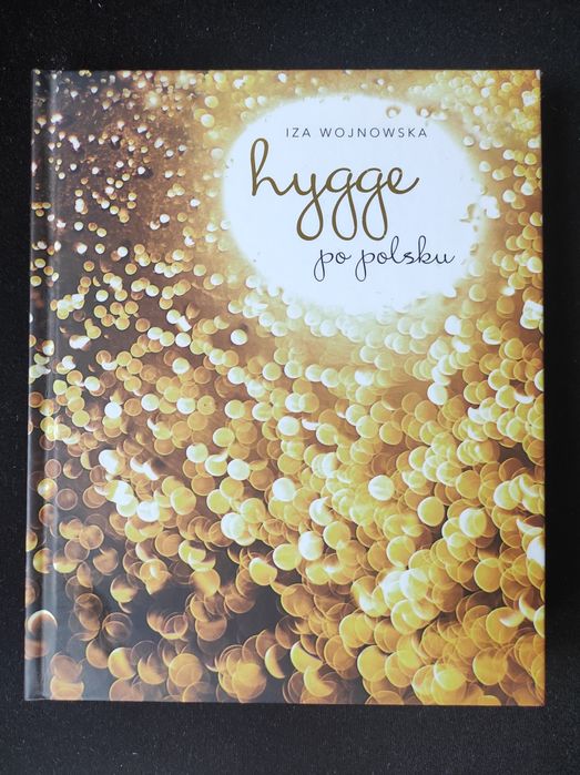 Hygge po polsku Iza Wojnowska