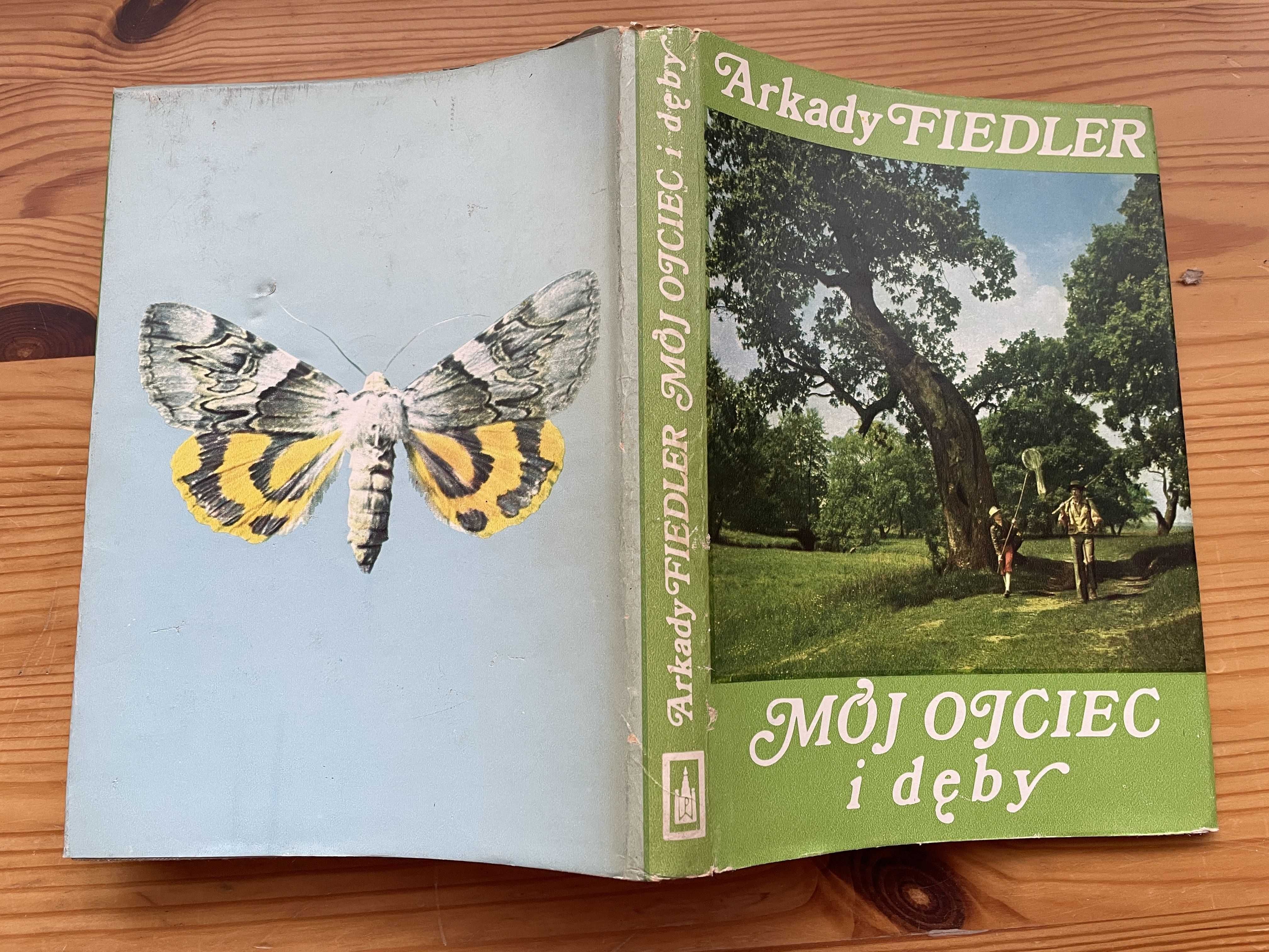 Mój ojciec i dęby - Arkady Fiedler