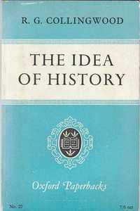 The idea of history-R. G. Collingwood-Oxford