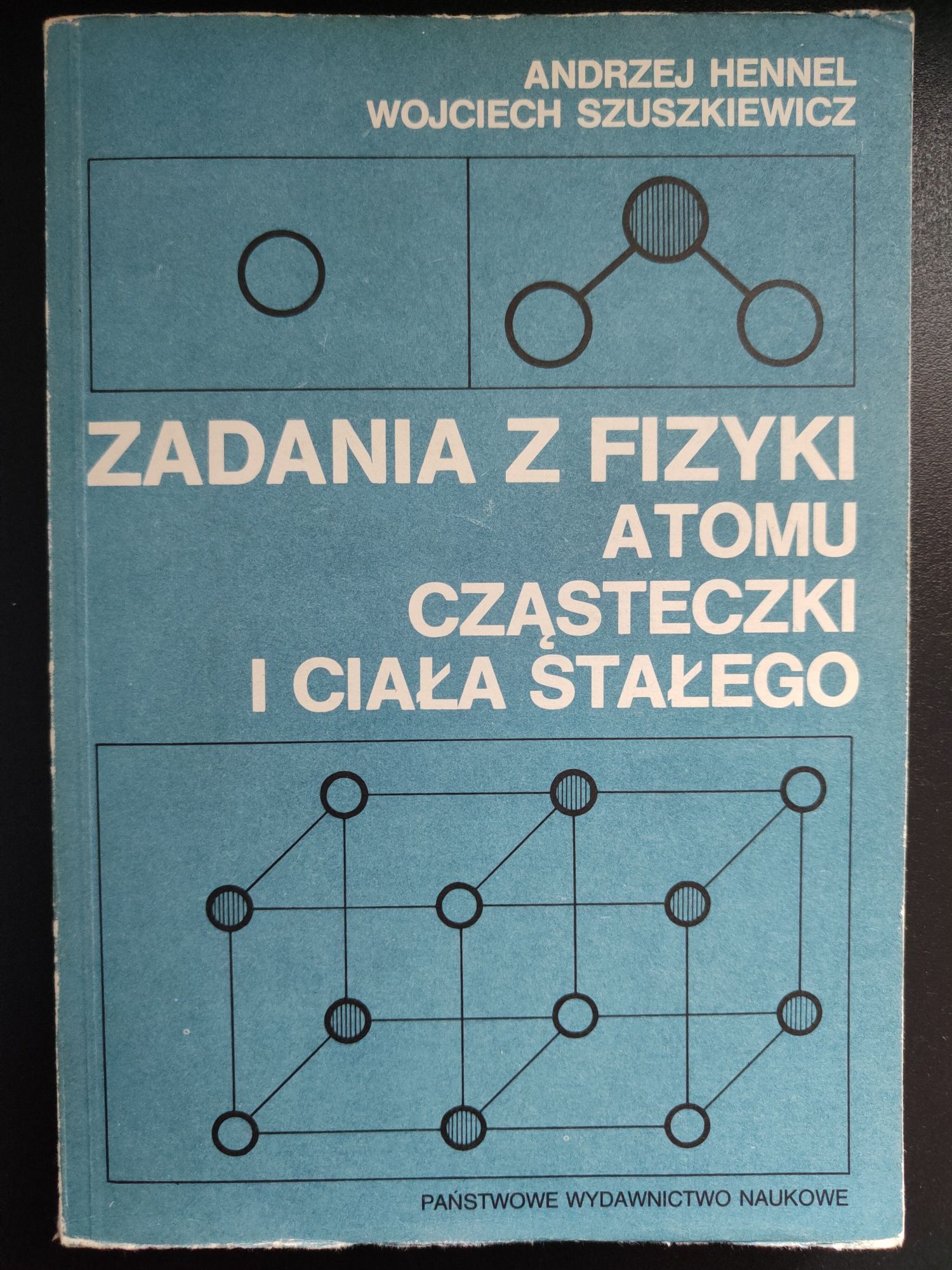 Zadania z fizyki atomu cząsteczki i ciała stałego