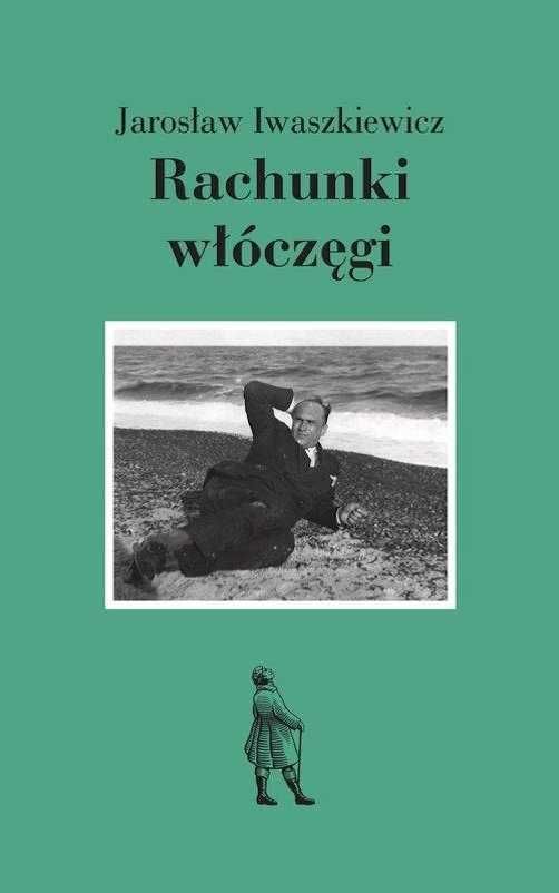Rachunki Włóczęgi Jarosław Iwaszkiewicz