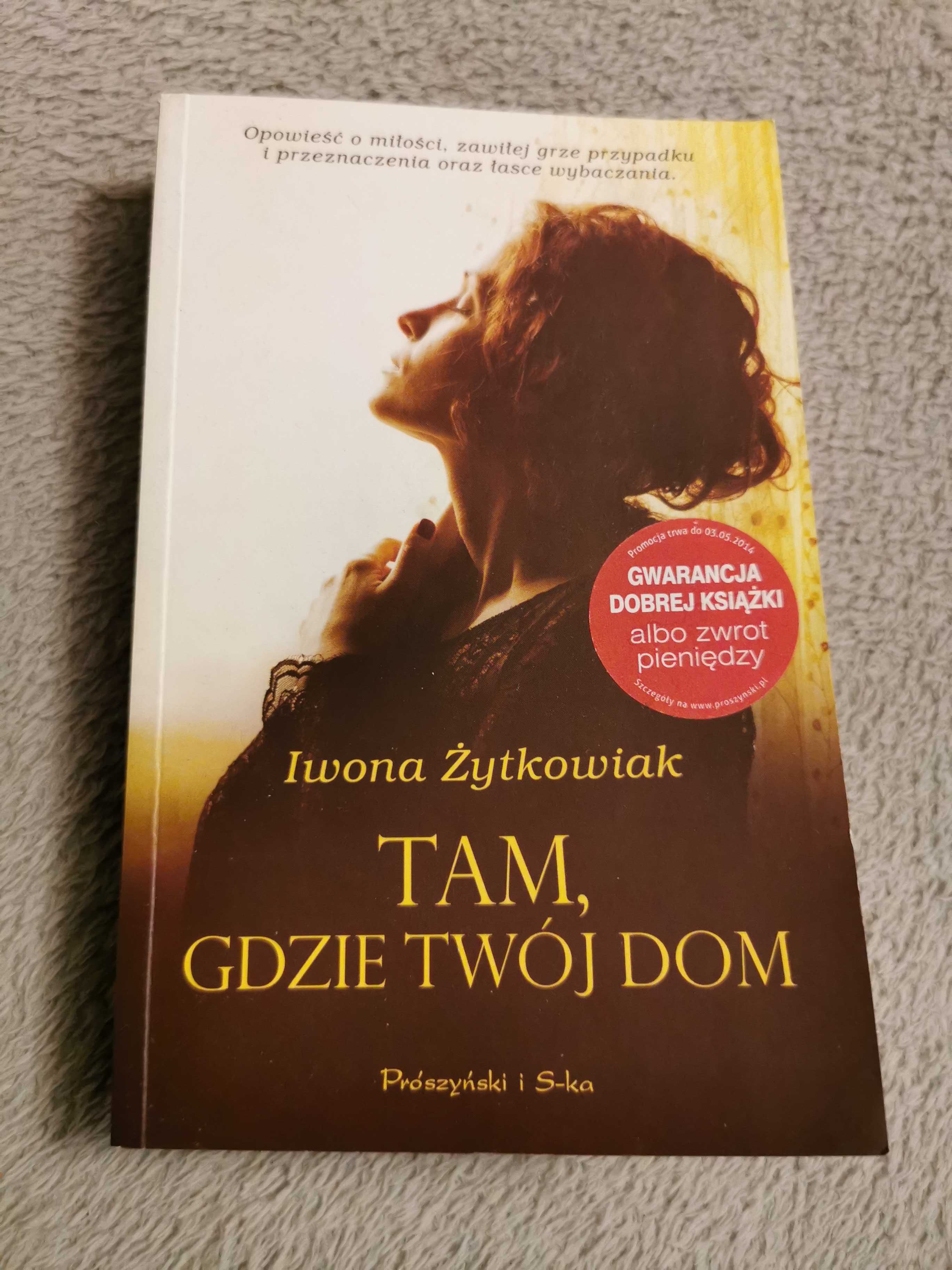 Tam, gdzie twój dom Iwona Żytkowiak