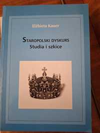 Elżbieta Kauer Staropolski dyskurs studia i szkice