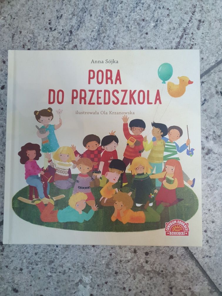 Pora do przedszkola Anna Sójka Centrum Edukacji Dziecięcej