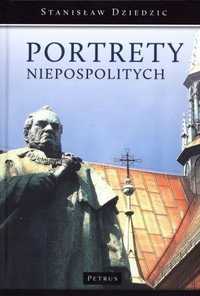 Portrety Niepospolitych, Stanisław Dziedzic