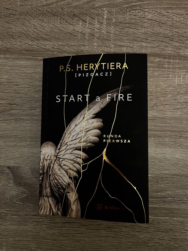 Start a Fire Runda Pierwsza P.S. Herytiera Pizgacz