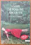 Amar depois de amar-te - Fátima Lopes