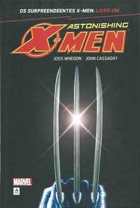 Surpreendentes X-Men – Livro Um-Joss Whedon; John Cassaday-G. Floy