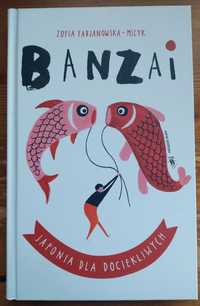 Banzai Japonia dla dociekliwych - Zofia Fabjanowska-Micyk, jak NOWA