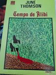 Tempo de Alibi / June Thomson  .-  Distri Editora, 1985
