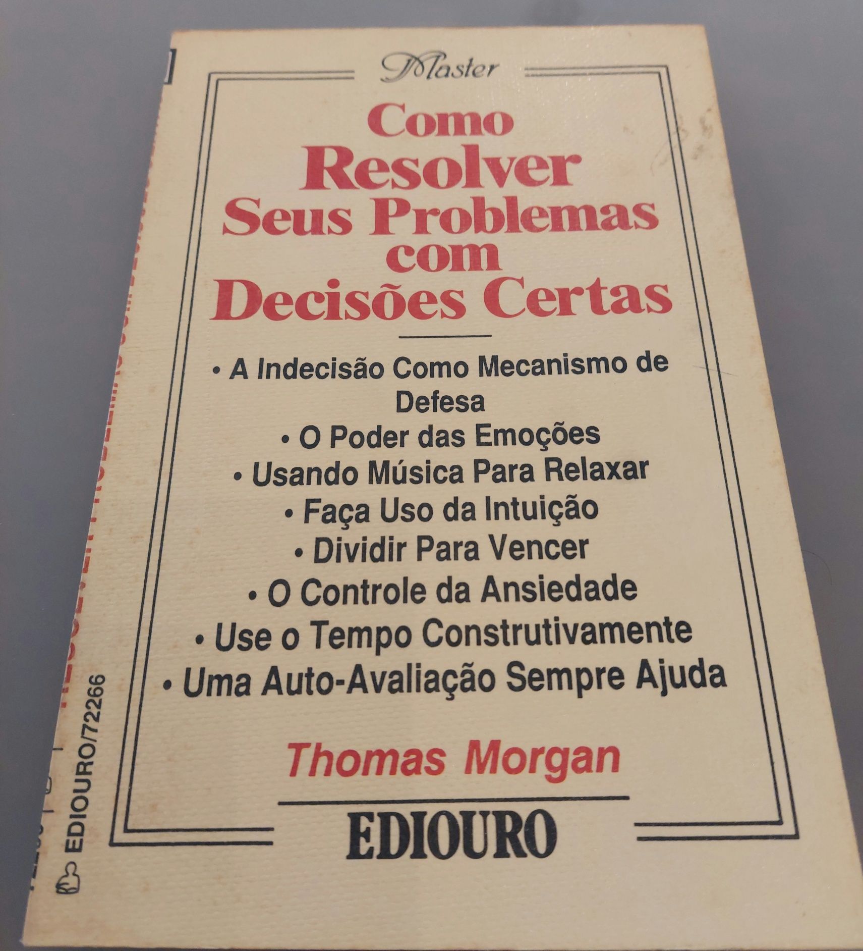 Como resolver os seus problemas com decisões certas.