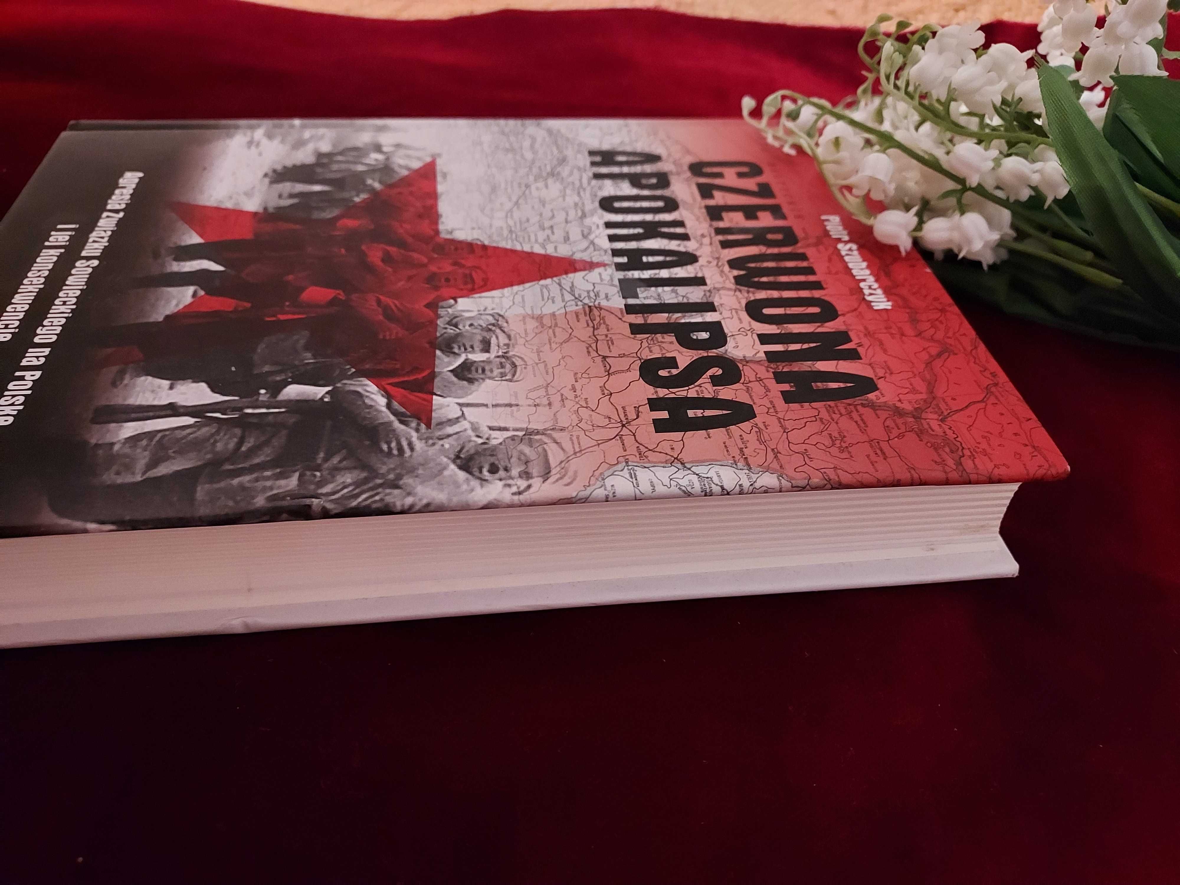 Czerwona Apokalipsa. Agresja Związku Sowieckiego na Polskę