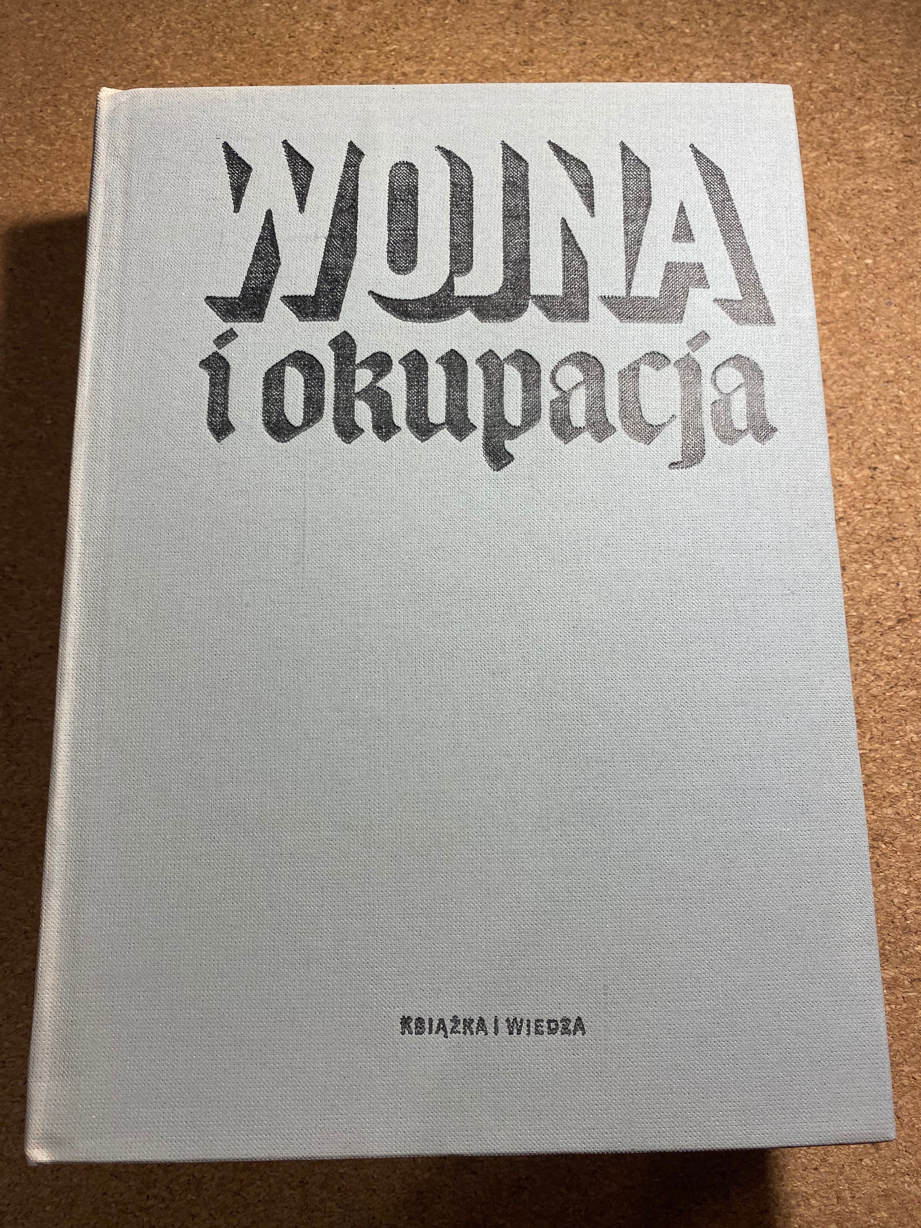 Wojna i okupacja na ziemiach polskich 1939 - 1945