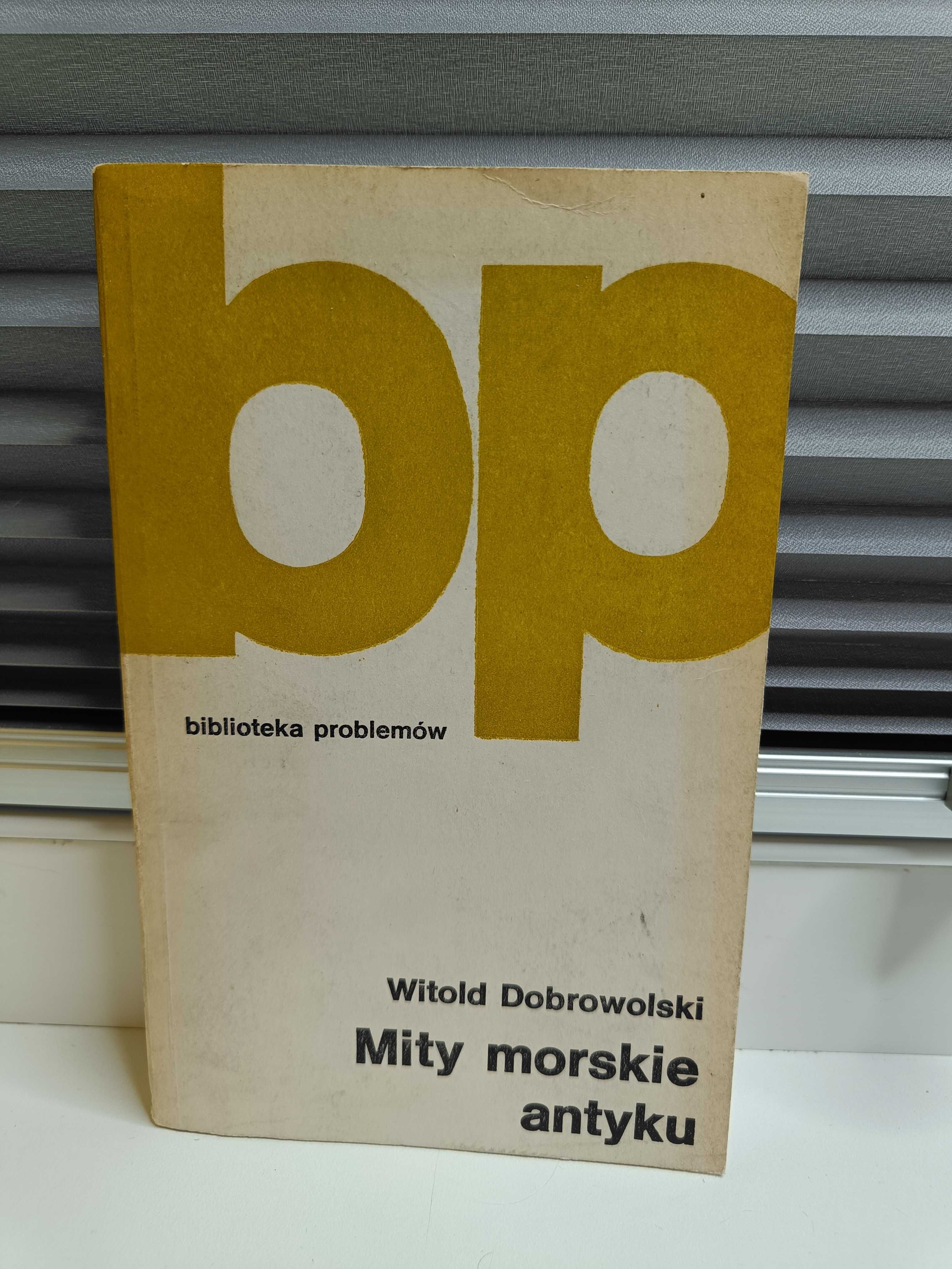 Witold Dobrowolski "Mity morskie antyku"