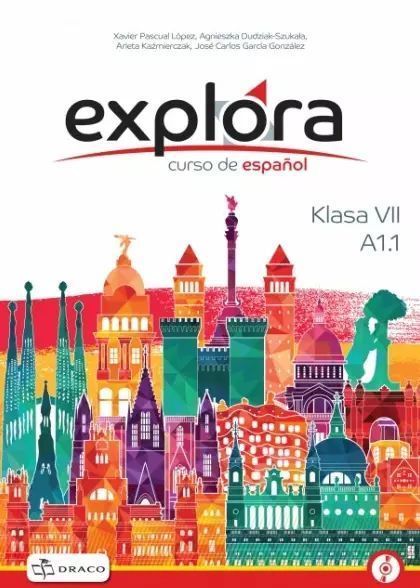 Explora 1. Curso de espanol. Podręcznik klasa 7 + CD. Draco
