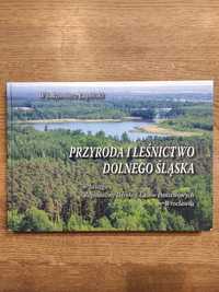 Przyroda i leśnictwo Dolnego Śląska Włodzimierz Łapiński