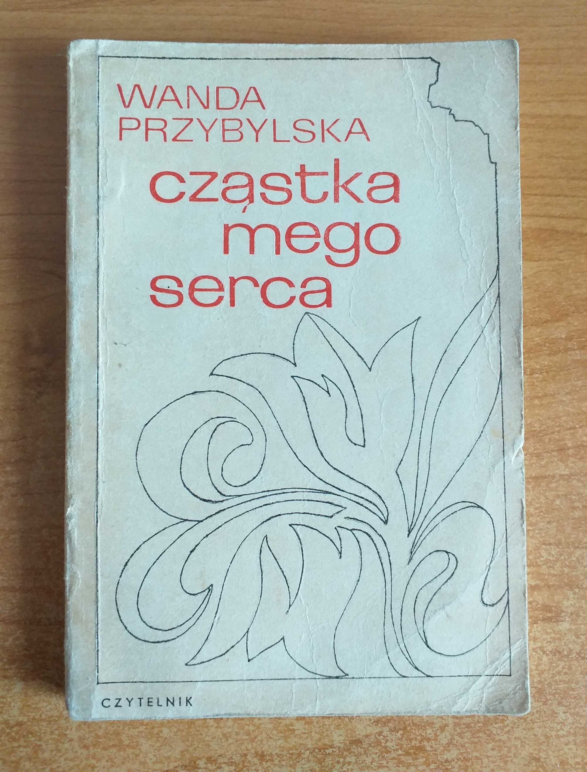 Wanda Przybylska - Cząstka mojego serca. Pamiętnik z lat wojny