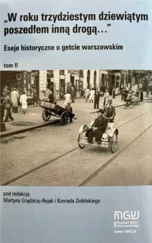 Eseje historyczne o getcie warszawskim T.2 - praca zbiorowa