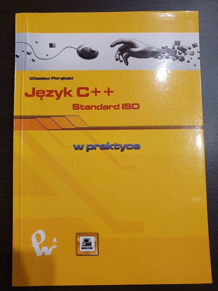 Język C++ Standard ISO w praktyce,  W. Porębski