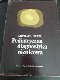 Pediatryczna diagnostyka różnicowa. Michael Hertl. PZWL.