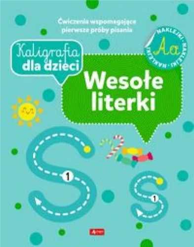 Kaligrafia dla dzieci. Wesołe literki - praca zbiorowa