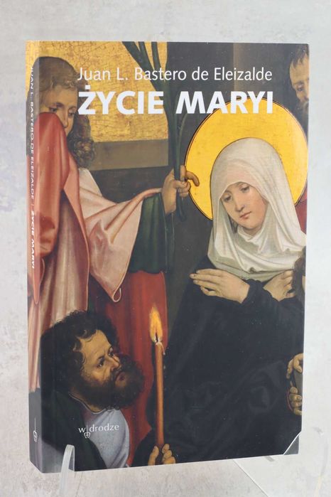 Życie Maryi Eleizalde NOWA!!!